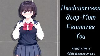 Headmistress Mom Feminizes You | Audio Roleplay Preview