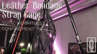 Leather Bondage Strap Cage - Total Weightless Confinement